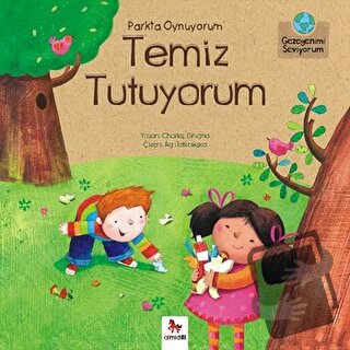 Parkta Oynuyorum Temiz Tutuyorum - Charles Ghigna - Almidilli - Fiyatı