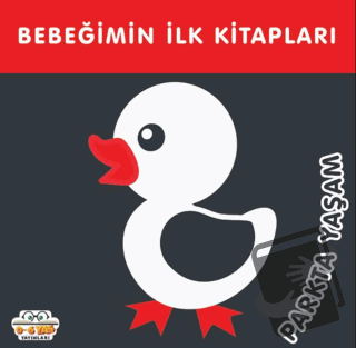 Parkta Yaşam - Bebeğimin İlk Kitapları (Ciltli) - Kolektif - 0-6 Yaş Y