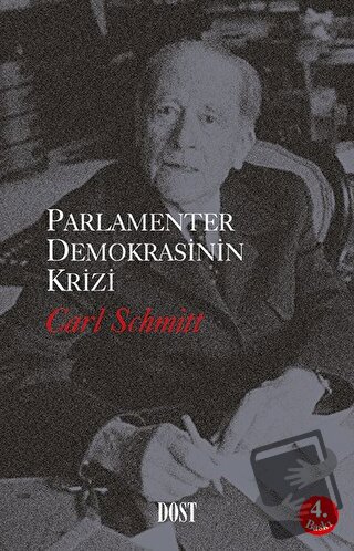 Parlamenter Demokrasinin Krizi - Carl Schmitt - Dost Kitabevi Yayınlar