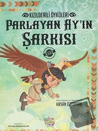 Parlayan Ay'ın Şarkısı - Kızılderili Öyküleri - Hasan Öztoprak - Parma