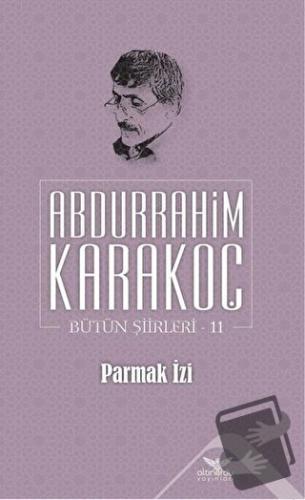 Parmak İzi - Abdurrahim Karakoç - Altınordu Yayınları - Fiyatı - Yorum