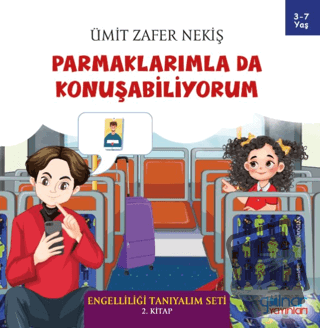 Parmaklarımla Da Konuşabiliyorum - Engelliliği Tanıyalım Seti 2. Kitap