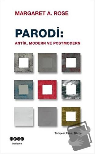 Parodi: Antik Modern ve Postmodern - Margaret A. Rose - Hece Yayınları