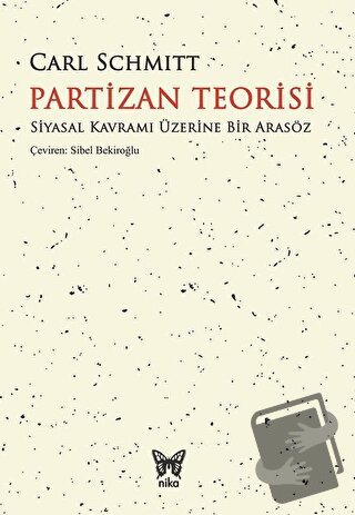 Partizan Teorisi - Carl Schmitt - Nika Yayınevi - Fiyatı - Yorumları -