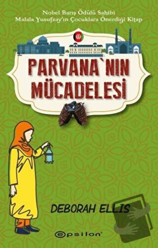 Parvana’nın Mücadelesi - Deborah Ellis - Epsilon Yayınevi - Fiyatı - Y