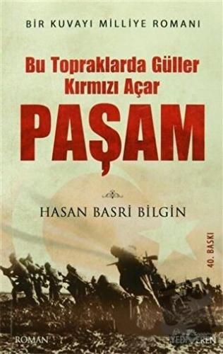 Paşam / Bu Topraklarda Güller Kırmızı Açar (Ciltli) - Hasan Basri Bilg