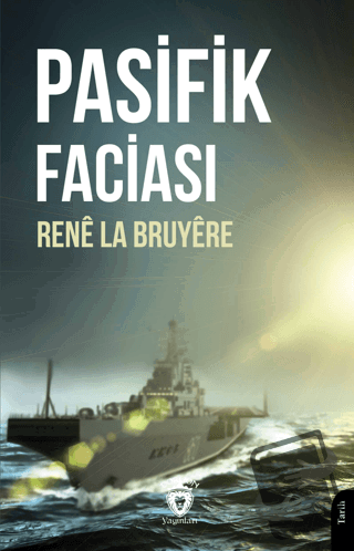 Pasifik Faciası - Rene La Bruyere - Dorlion Yayınları - Fiyatı - Yorum