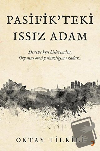 Pasifik’teki Issız Adam - Oktay Tilkili - Cinius Yayınları - Fiyatı - 