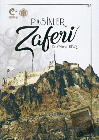 Pasinler Zaferi (Ciltli) - Güray Alpar - Atatürk Üniversitesi Yayınlar