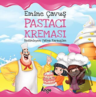 Pastacı Kreması - Emine Çavuş - Ange Yayınları - Fiyatı - Yorumları - 