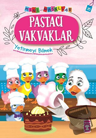 Pastacı Vakvaklar - Mini Masallar 4 - Nalan Aktaş Sönmez - Timaş Çocuk