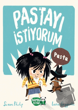 Pastayı İstiyorum - Simon Philip - Bambu Kitap - Fiyatı - Yorumları - 