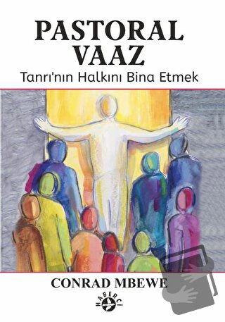 Pastoral Vaaz - Conrad Mbewe - Haberci Basın Yayın - Fiyatı - Yorumlar