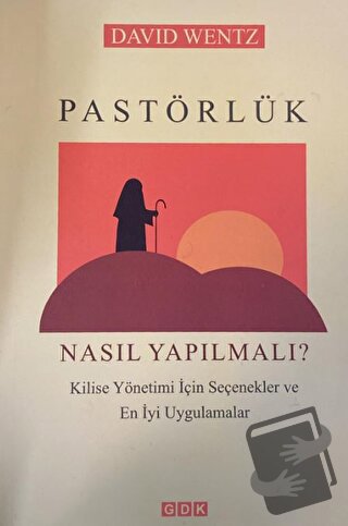 Pastörlük Nasıl Yapılmalı ? - David Wentz - GDK Yayınları - Fiyatı - Y