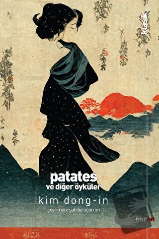 Patates ve Diğer Öyküler - Kim Dong-in - Fihrist Kitap - Fiyatı - Yoru