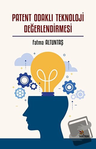 Patent Odaklı Teknoloji Değerlendirmesi - Fatma Altuntaş - Kriter Yayı