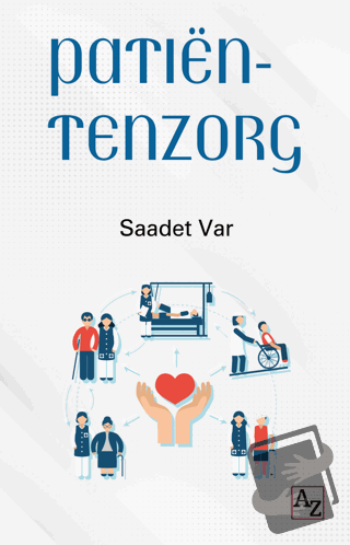 Patien-tenzorg - Saadet Var - Az Kitap - Fiyatı - Yorumları - Satın Al