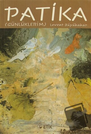 Patika - Levent Büyükakar - Etik Yayınları - Fiyatı - Yorumları - Satı