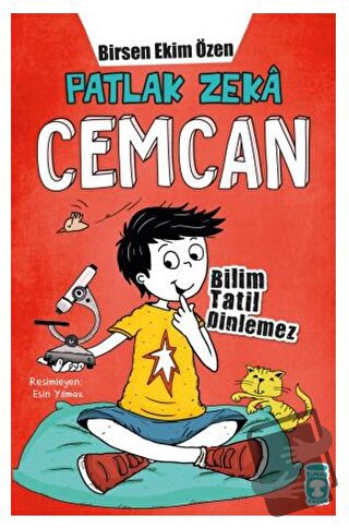 Patlak Zeka Cemcan - Bilim Tatil Dinlemez - Birsen Ekim Özen - Timaş Ç