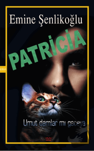 Patricia - Emine Şenlikoğlu - Mektup Yayınları - Fiyatı - Yorumları - 