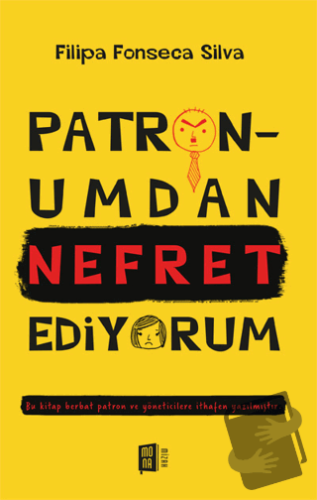 Patronumdan Nefret Ediyorum - Filipa Fonseca Silva - Mona Kitap - Fiya