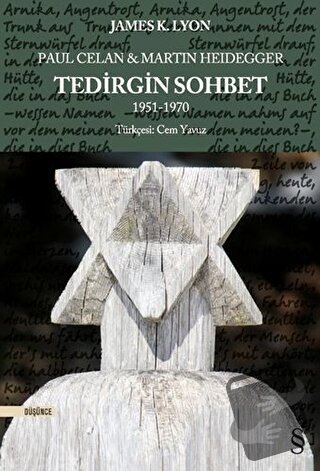 Paul Celan ve Martin Heidegger - Tedirgin Sohbet 1951-1970 - James K. 