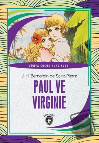 Paul ve Virginie - Dünya Çocuk Klasikleri - J. H. Bernardin De Saint-P