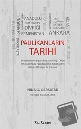 Paulikanların Tarihi - Nina G. Garsoian - Kalkedon Yayıncılık - Fiyatı