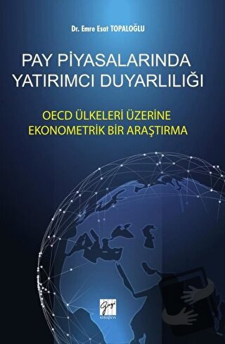 Pay Piyasalarında Yatırımcı Duyarlılığı - Emre Esat Topaloğlu - Gazi K