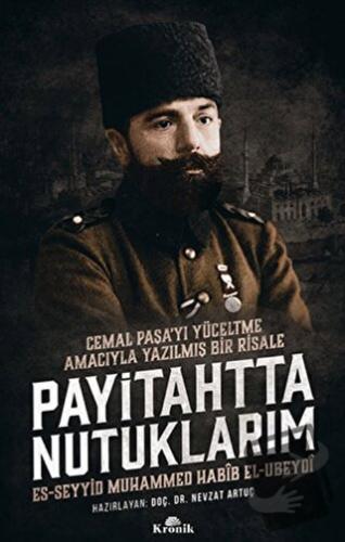 Payitahtta Nutuklarım - Muhammed Habib el-Ubeydi - Kronik Kitap - Fiya