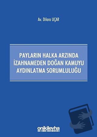 Payların Halka Arzında İzahnameden Doğan Kamuyu Aydınlatma Sorumluluğu