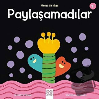 Paylaşamadılar - Momo ile Mimi - Christine Beigel - 1001 Çiçek Kitapla