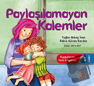 Paylaşılamayan Kalemler - Tuğba Akbey İnan - Nesil Çocuk Yayınları - F