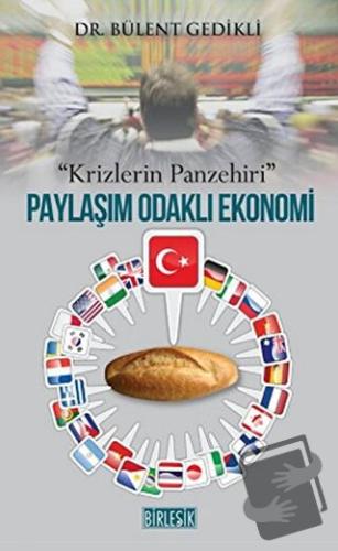 Paylaşım Odaklı Ekonomi-Krizlerin Panzehiri - Bülent Gedikli - Birleşi