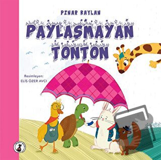 Paylaşmayan Tonton - Pınar Baylan - Misket Kitap - Fiyatı - Yorumları 