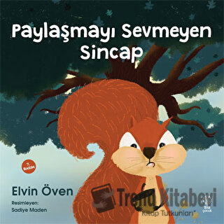 Paylaşmayı Sevmeyen Sincap - Elvin Öven - Sia Kitap - Fiyatı - Yorumla