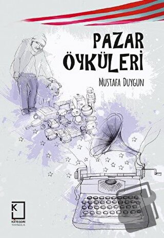 Pazar Öyküleri (Ciltli) - Mustafa Duygun - Kategori Yayıncılık - Fiyat