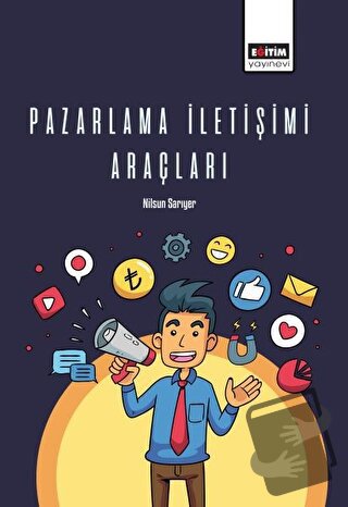 Pazarlama İletişimi Araçları - Nilsun Sarıyer - Eğitim Yayınevi - Ders