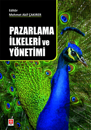 Pazarlama İlkeleri ve Yönetimi - Kolektif - Ekin Basım Yayın - Fiyatı 