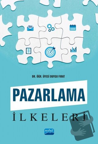 Pazarlama İlkeleri - Duygu Fırat - Nobel Akademik Yayıncılık - Fiyatı 