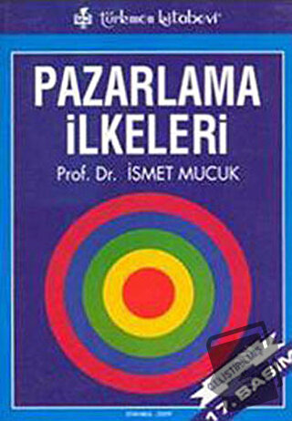 Pazarlama İlkeleri - İsmet Mucuk - Türkmen Kitabevi - Fiyatı - Yorumla