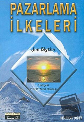 Pazarlama İlkeleri - Jim Blythe - Bilim Teknik Yayınevi - Fiyatı - Yor