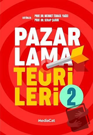 Pazarlama Teorileri 2 - Mehmet İ. Yağcı - MediaCat Kitapları - Fiyatı 