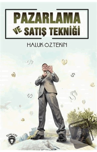 Pazarlama ve Satış Tekniği - Haluk Öztekin - Dorlion Yayınları - Fiyat