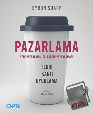 Pazarlama - Yeni Pazarlama, Geleceğin Pazarlaması - Byron Sharp - The 