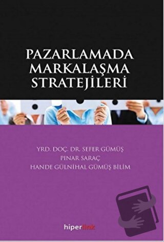 Pazarlamada Markalaşma Stratejileri - Pınar Saraç - Hiperlink Yayınlar