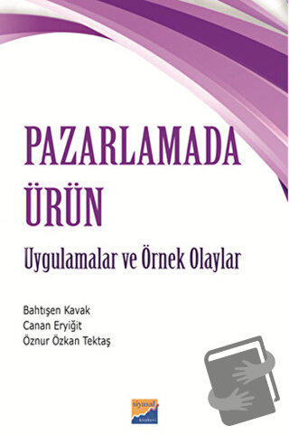 Pazarlamada Ürün - Bahtışen Kavak - Siyasal Kitabevi - Akademik Kitapl