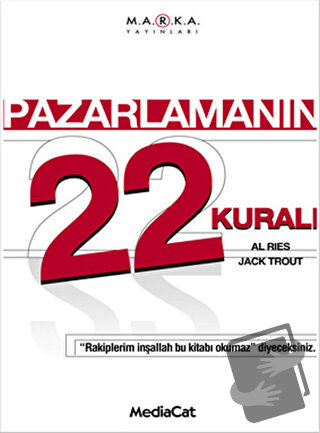 Pazarlamanın 22 Kuralı - Al Ries - MediaCat Kitapları - Fiyatı - Yorum