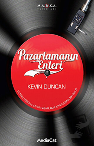 Pazarlamanın Enleri (Ciltli) - Kevin Duncan - MediaCat Kitapları - Fiy