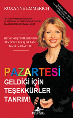 Pazartesi Geldiği için Teşekkürler Tanrım ! - Roxanne Emmerich - Pegas